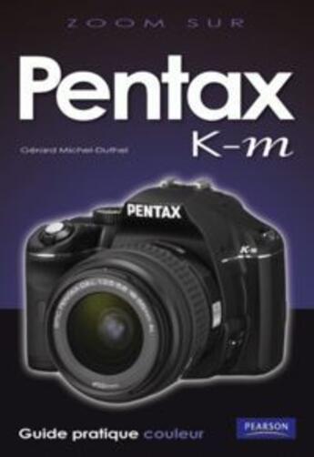 Couverture du livre « Pentax K-m » de Gerard Michel-Duthel aux éditions Pearson