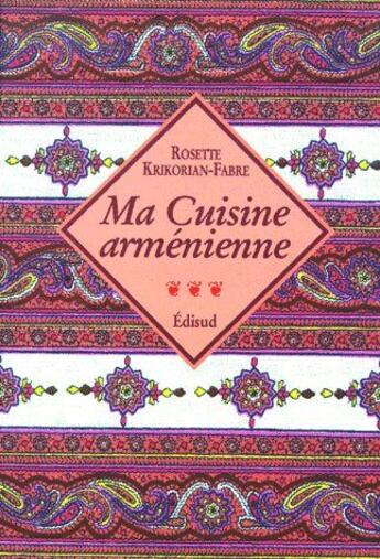 Couverture du livre « Ma cuisine arménienne » de Krikorian-Fabre R. aux éditions Edisud