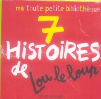 Couverture du livre « Lou le loup ; 7 histoires ; bibliocube » de Marie-Helene Delval et Catherine Proteaux-Zuber aux éditions Bayard Jeunesse