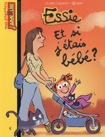 Couverture du livre « Essie T.14 ; et si j'étais bébé ? » de Robin et Claire Clement aux éditions Bayard Jeunesse