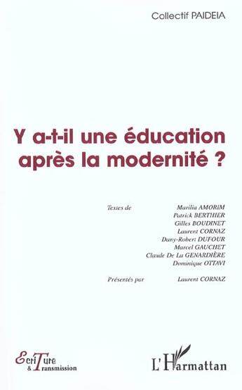 Couverture du livre « Y a-t-il une education apres la modernite ? » de  aux éditions L'harmattan