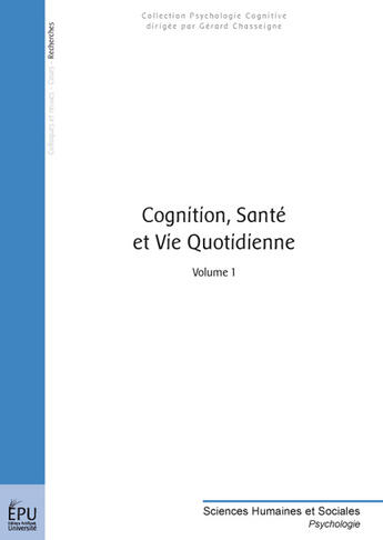 Couverture du livre « Cognition, santé et vie quotidienne t.1 » de Gerard Chasseigne aux éditions Publibook