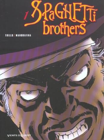 Couverture du livre « Spaghetti Brothers - Tome 01 » de Domingo Mandrafina et Carlos Trillo aux éditions Vents D'ouest