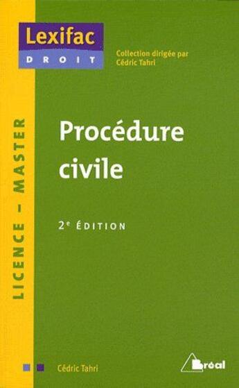 Couverture du livre « Procédure civile ; licence-master (2e édition) » de Cedric Tahri aux éditions Breal