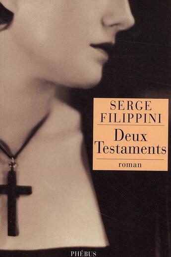 Couverture du livre « Deux testaments » de Serge Filippini aux éditions Phebus