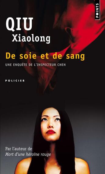 Couverture du livre « De soie et de sang » de Xiaolong Qiu aux éditions Points