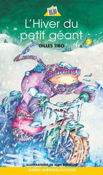 Couverture du livre « L'hiver du petit geant » de Gilles Tibo et Jean Berneche aux éditions Les Ditions Qubec Amrique