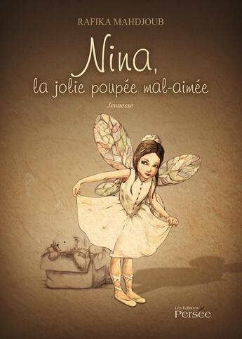 Couverture du livre « Nina la jolie poupée mal-aimée » de Rafika Mahdjoub aux éditions Persee