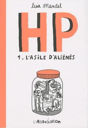 Couverture du livre « HP Tome 1 ; l'asile d'aliénés » de Lisa Mandel aux éditions L'association