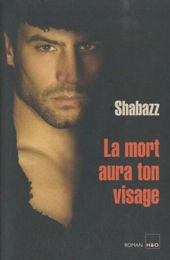 Couverture du livre « La mort aura ton visage » de Shabazz aux éditions H&o