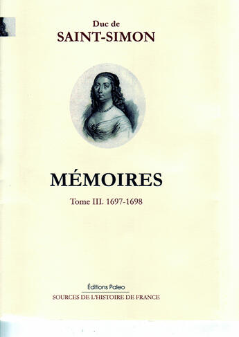 Couverture du livre « Mémoires t.3 ; (1697-1698) » de Louis De Saint-Simon aux éditions Paleo