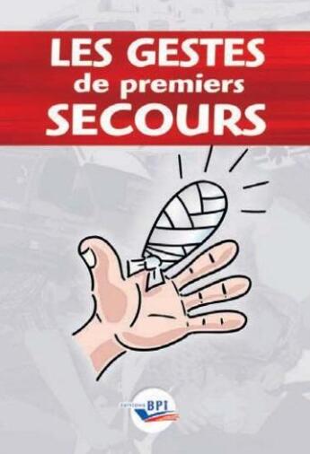 Couverture du livre « Les gestes de premiers secours » de M. Dumeige aux éditions Bpi