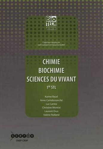 Couverture du livre « Chimie, biochimie, sciences du vivant 1re STL » de  aux éditions Crdp Bordeaux
