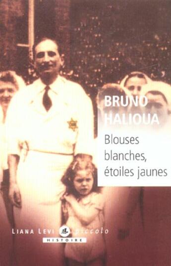 Couverture du livre « Blouses blanches » de Bruno Halioua aux éditions Liana Levi