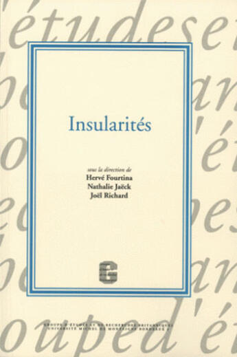 Couverture du livre « Insularités » de Nathalie Jaëck et Herve Fourtina et Joel Richard aux éditions Pu De Bordeaux