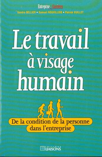 Couverture du livre « Travail a visage humain » de Bellier aux éditions Liaisons