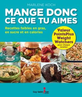 Couverture du livre « Mange donc ce que t'aimes ! » de Marlene Koch aux éditions Saint-jean Editeur