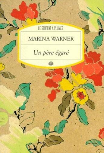 Couverture du livre « Un père égaré » de Marina Warner aux éditions Serpent A Plumes