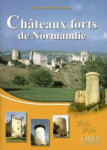 Couverture du livre « Châteaux forts de Normandie » de Gondoin Stephane W. aux éditions Orep