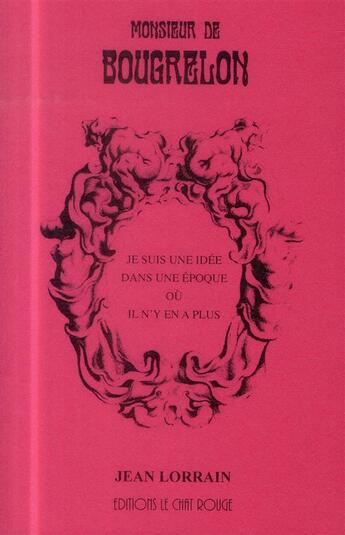 Couverture du livre « Monsieur de Bougrelon » de Jean Lorrain aux éditions Le Chat Rouge