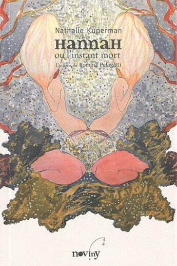 Couverture du livre « Hannah ou l'instant mort » de Nathalie Kuperman aux éditions Noviny 44
