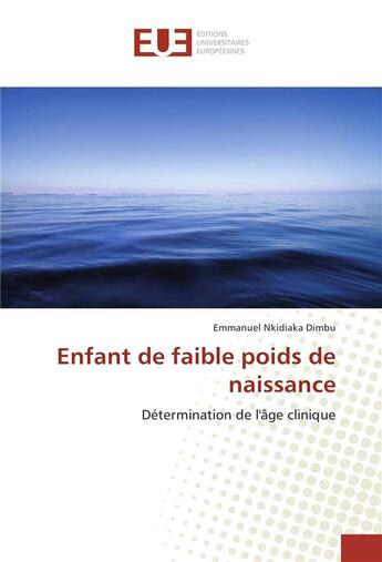 Couverture du livre « Enfant de faible poids de naissance » de Dimbu E N. aux éditions Editions Universitaires Europeennes