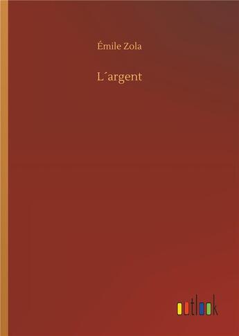 Couverture du livre « L argent » de Émile Zola aux éditions Timokrates