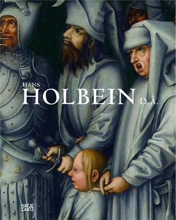 Couverture du livre « Hans Holbein » de Cantz Hatje aux éditions Hatje Cantz