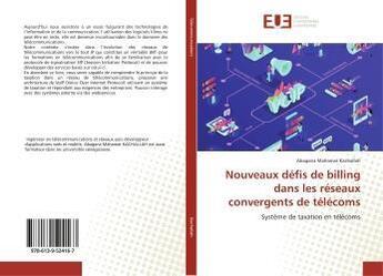 Couverture du livre « Nouveaux defis de billing dans les reseaux convergents de telecoms - systeme de taxation en telecoms » de  aux éditions Editions Universitaires Europeennes