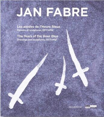 Couverture du livre « Jan Fabre ; les dessins de l'Heure Bleue ; dessins et sculptures (1977-1992) » de  aux éditions Silvana