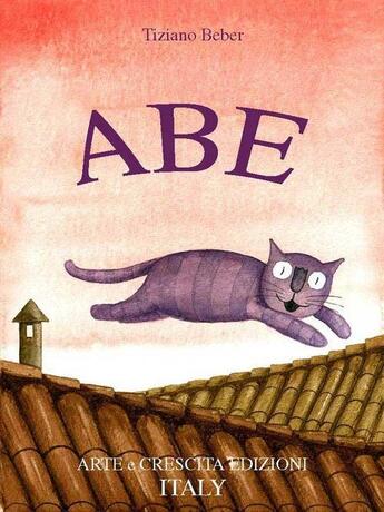 Couverture du livre « Abe » de Tiziano Beber aux éditions Arte E Crescita