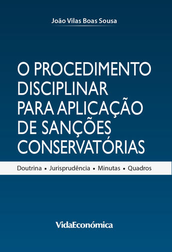 Couverture du livre « O Procedimento Disciplinar para Aplicação de Sanções Conservatórias » de Joao Vilas Boas Sousa aux éditions Vida Económica Editorial