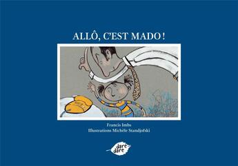 Couverture du livre « Allô, c'est Mado ! » de Francis Imbs et Michele Standjofski aux éditions Dare-dare