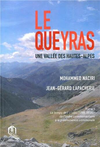 Couverture du livre « Le Queyras ; une vallée des hautes-alpes t.1 ; le temps des crises (1789-1918) de l'ordre » de Mohammed Naciri aux éditions Eddif Maroc