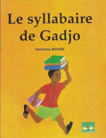 Couverture du livre « Le syllabaire de gadjo » de Hortense Mayaba aux éditions Ruisseaux D'afrique Editions