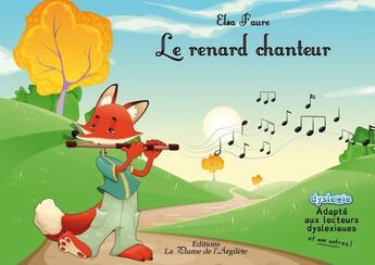 Couverture du livre « Le renard chanteur » de Elsa Faure aux éditions La Plume De L'argilete