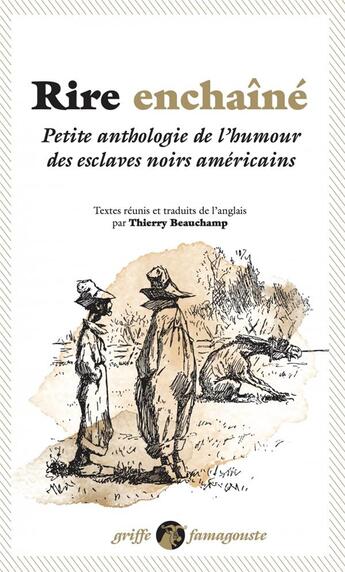 Couverture du livre « Rire enchaîné ; petite anthologie de l humour des esclaves noirs américains » de  aux éditions Anacharsis