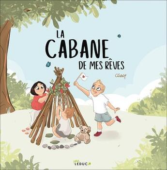 Couverture du livre « La cabane de mes rêves » de Cevany aux éditions Petit Leduc