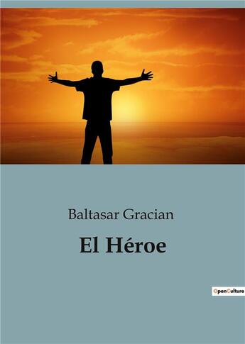 Couverture du livre « El Héroe » de Baltasar Gracian aux éditions Culturea