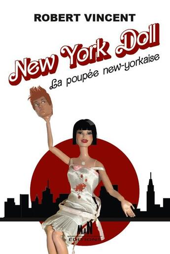 Couverture du livre « New York doll : La poupée new-yorkaise » de Vincent Robert aux éditions Man Editions