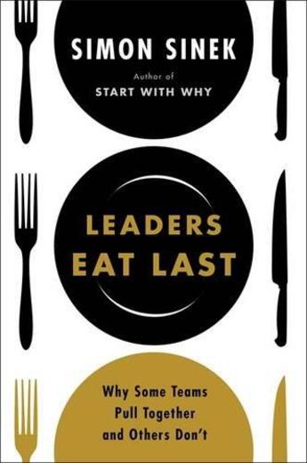 Couverture du livre « Leaders Eat Last » de Simon Sinek aux éditions Viking Adult