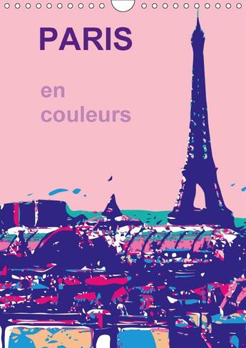 Couverture du livre « Paris en couleurs calendrier mural 2018 din a4 vertical - la ville de ma vie la ville de » de Sock R aux éditions Calvendo