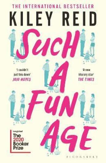 Couverture du livre « SUCH A FUN AGE » de Kiley Reid aux éditions Bloomsbury