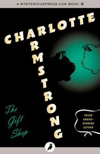 Couverture du livre « The Gift Shop » de Charlotte Armstrong aux éditions Head Of Zeus