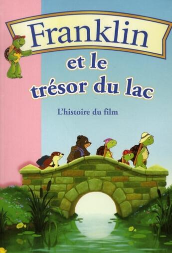 Couverture du livre « Franklin et le tresor du lac ; le film » de Natacha Godeau aux éditions Hachette Jeunesse