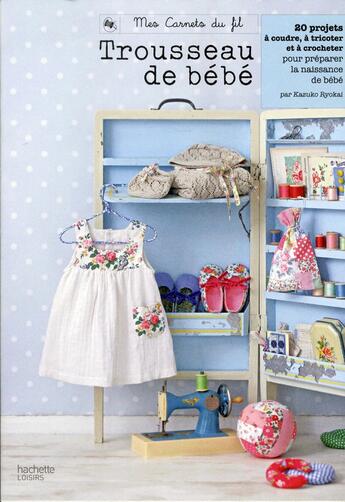 Couverture du livre « Trousseau de bébé » de Kazuko Ryokai aux éditions Hachette Pratique