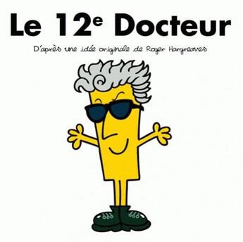 Couverture du livre « Le 12e docteur » de Roger Harcreaves et Adam Hargreaves aux éditions Hachette Pratique