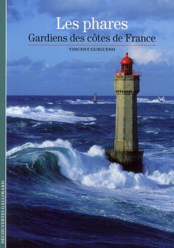 Couverture du livre « Les feux de la mer ; la France et les phares, XVIe-XXe siècles) » de Vincent Guigueno et Urbe Condita aux éditions Gallimard