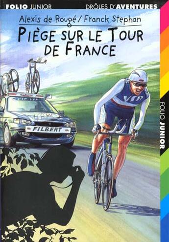 Couverture du livre « Piège sur le Tour de France » de Alexis De Rouge et Franck Stéphan aux éditions Gallimard-jeunesse