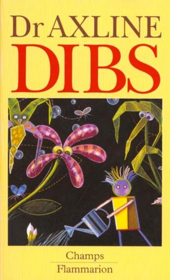 Couverture du livre « Dibs - developpement de la personnalite grace a la therapie par le jeu » de Virginia Axline aux éditions Flammarion